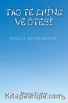 Tao Te Chine ve Ötesi