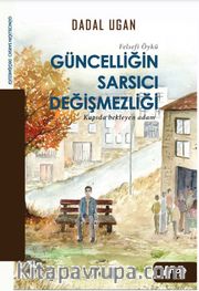 Güncelligin Sarsıcı Degişmezliği