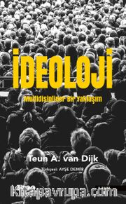 İdeoloji <br /> Multidisipliner Bir Yaklaşım
