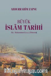 Büyük İslam Tarihi Hz. Muhammed (s.a.) Dönemi