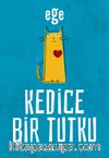 Kedice Bir Tutku