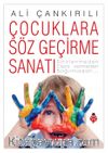 Çocuklara Söz Geçirme Sanatı