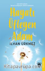 Hayatı Üfleyen Adam