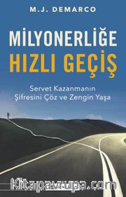Milyonerliğe Hızlı Geçiş :Servet Kazanmanın Şifresini Çöz ve Zengin Yaşa