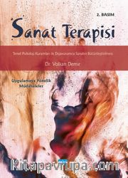 Sanat Terapisi <br /> Temel Psikoloji Kuramları ile Dışavurumcu Sanatın Bütünleştirilmesi Uygulamaya Yönelik Müdahaleler