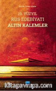 19. Yüzyıl Rus Edebiyatı Altın Kalemler