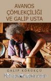 Avanos Çömlekçiliği ve Galip Usta