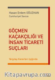 Göçmen Kaçakçılığı ve İnsan Ticareti Suçları