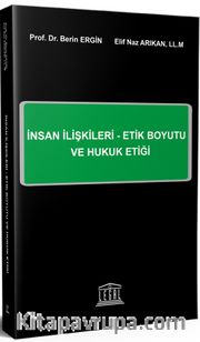 İnsan İlişkileri- Etik Boyutu ve Hukuk Etiği