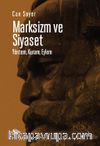 Marksizm ve Siyaset & Yöntem, Kuram, Eylem