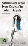 Ivan Osakin’in Tuhaf Hayatı