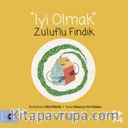 İyi Olmak <br /> Zuluflu Fındık