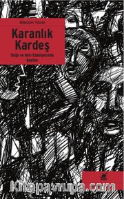 Karanlık Kardeş <br /> Doğu ve Batı Edebiyatında Şeytan