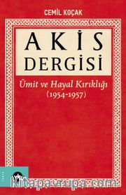 Akis Dergisi <br /> Ümit ve Hayal Kırıklığı (1954-1957) (1. Cilt)