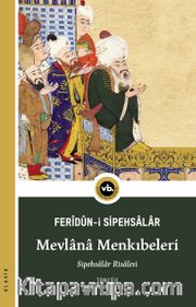 Mevlana Menkıbeleri <br /> Sipehsalar Risalesi
