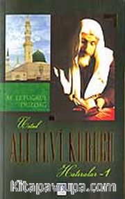 Ali Ulvi Kurucu (Hatıralar - 1)