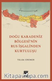 Doğu Karadeniz Bölgesinin Rus İşgalinden Kurtuluşu
