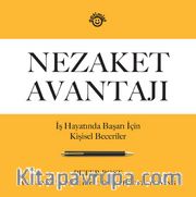 Nezaket Avantajı <br /> İş Yaşamında Başarı İçin Kişisel Beceriler