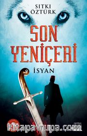 Son Yeniçeri <br /> İsyan