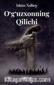 O‘g‘uzxonnıng Qılıchı