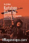 Kurtuluşa Giden Yol & Seçme Yazılar ve Konuşmalar
