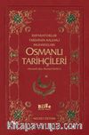 İmparatorluk Tarihinin Kalemli Muhafızları Osmanlı Tarihçileri & Ahmedi'den Ahmed Refik'e