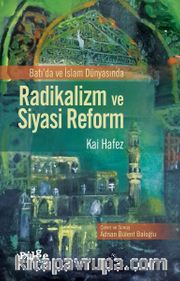 Batı'da ve İslam Dünyasında Radikalizm ve Siyasi Reform