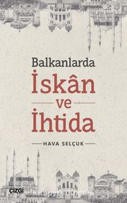 Balkanlarda İskan ve İhtida