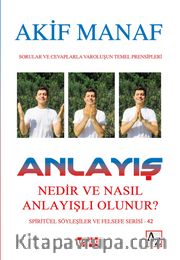 Anlayış Nedir ve Nasıl Anlayışlı Olunur?