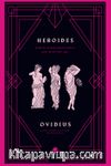 Heroides: Kadın Kahramanların Aşk Mektupları