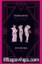 Heroides: Kadın Kahramanların Aşk Mektupları