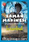 Zaman Makinesi  2 / Geçmişe Yolculuk İstanbul