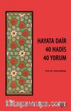 Hayata Dair 40 Hadis 40 Yorum