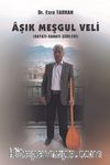 Aşık Meşgul Veli (Hayatı - Sanatı - Şiirleri)