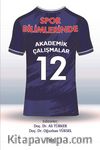 Spor Bilimlerinde Akademik Çalışmalar 12