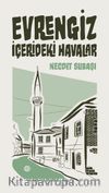 Evrengiz & İçerideki Havalar