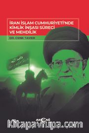İran İslam Cumhuriyeti'nde Kimlik İnşası Süreci ve Mehdilik