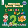 Matematik İşlem Becerisi Çarpma ve Bölme 2. Seviye