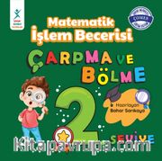 Matematik İşlem Becerisi Çarpma ve Bölme 2. Seviye