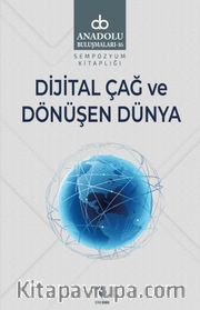 Dijital Çağ ve Dönüşen Dünya