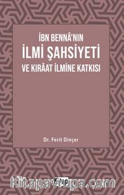 İbn Benna'nın İlmi Şahsiyeti ve Kıraat İlmine Katkısı