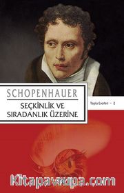 Seçkinlik ve Sıradanlık Üzerine - Toplu Eserleri 2