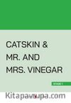 Catskin - Mr. and Mrs. Vinegar (Stage 1)