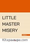 Little Master Misery (Stage 4)