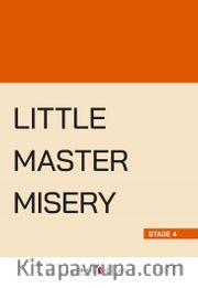 Little Master Misery (Stage 4)
