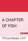 A Chapter Of Fish (Stage 6)