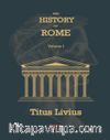 The History Of Rome Volume 1