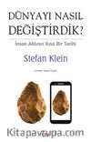 Dünyayı Nasıl Değiştirdik? & İnsan Aklının Kısa Bir Tarihi