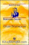 Bernard Shaw: Gülen Düşünceler