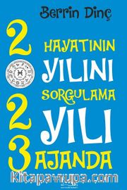 2023 Hayatının Yılının Sorgulama Yılı <br /> 2023 Ajanda